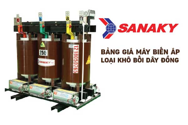 Bảng Giá Máy Biến Áp Khô SANAKY (Bối Dây Đồng) 2023 - Nhà Phân Phối SANAKY HCM