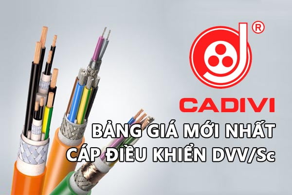 Bảng Giá Cáp Điều Khiển Cadivi DK-CVV Mới Nhất