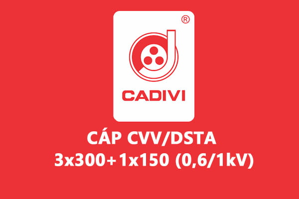 Cáp Điện Lực Hạ Thế: CVV/DSTA 3x300+1x150 - 0,6/1 kV - Cáp Ngầm Ruột Đồng Giáp Băng Thép