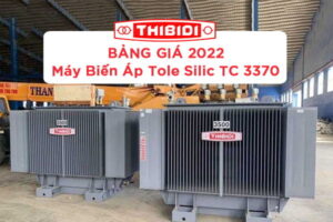 [Cập Nhật 2022] Báo Giá Máy Biến Áp Thibidi Lõi Tole Silic - QĐ 3370 EVN HCMC-KT