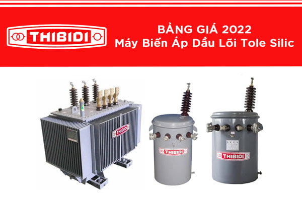 Cập Nhật Giá: Máy Biến Áp Thibidi Lõi Tole Silic 2022 (TC 62, 2608, 3370)