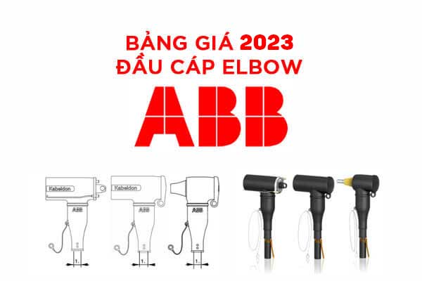 Bảng Giá Đầu Nối Cáp Elbow 24kV Hãng ABB (Mới Cập Nhật 2023)