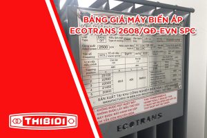 Báo Giá Máy Biến Áp Ecotrans THIBIDI Quyết Định 2608/QĐ-EVN SPC