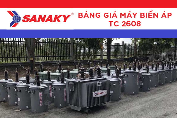 Bảng Giá Máy Biến Áp SANAKY Tole Silic (TC 2608)