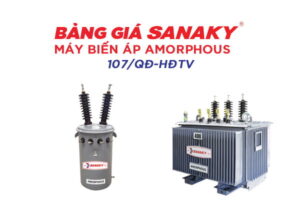 Bảng Giá Máy Biến Áp AMORPHOUS SANAKY (107/QĐ-HĐTV)