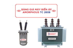 Báo Giá Máy Biến Áp AMORPHOUS SANAKY (TC 2608)