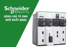Báo Giá Tủ Điện Trung Thế Schneider SM6 Mới Nhất 2023