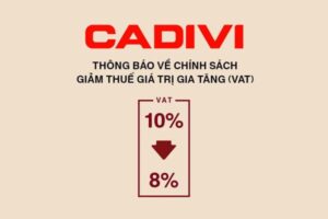 Danh Mục Cáp Điện CADIVI Được Giảm Thuế GTGT 2022