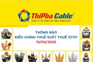 Dây Cáp Điện Thịnh Phát Điều Chỉnh VAT Từ 13/03/2022