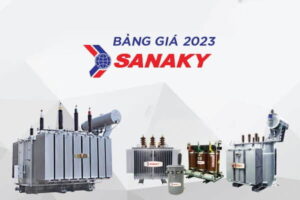 Báo Giá Máy Biến Áp Dầu SANAKY 2023 (Chiết Khấu Cao)