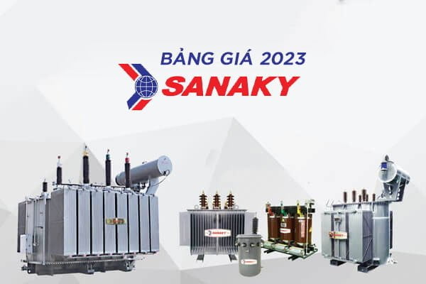 Báo Giá Máy Biến Áp Dầu SANAKY 2023 (Chiết Khấu Cao)