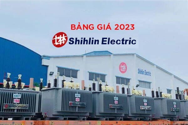 Cập Nhật Giá Máy Biến Áp SHIHLIN 2023 - Giá Tốt Từ Nhà Máy