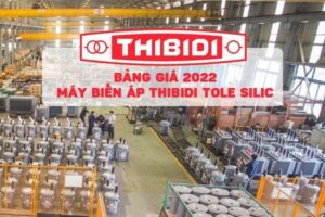 Cập Nhật Giá 2022: Máy Biến Áp THIBIDI Tole Silic - Bảo Hành 10 Năm