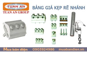 Bảng giá kẹp rẽ nhánh Tuấn Ân